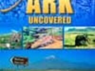 Noah's Ark Uncovered