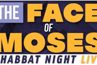 The Face of Moses | Shabbat Night Live