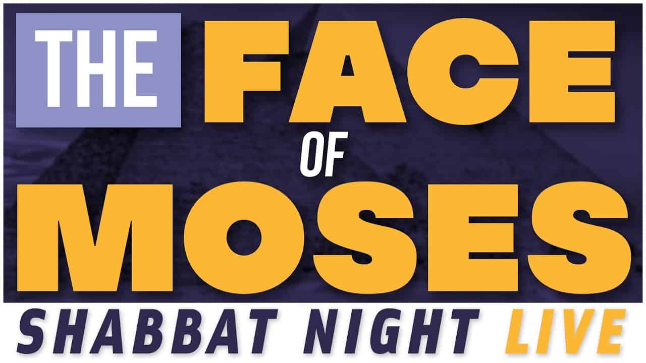 The Face of Moses | Shabbat Night Live