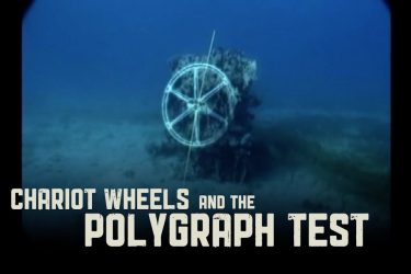 Chariot Wheels & the Polygraph Test