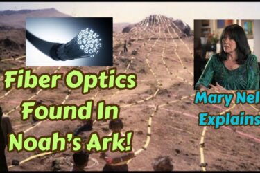 Fiber Optics Found Inside Noah’s Ark